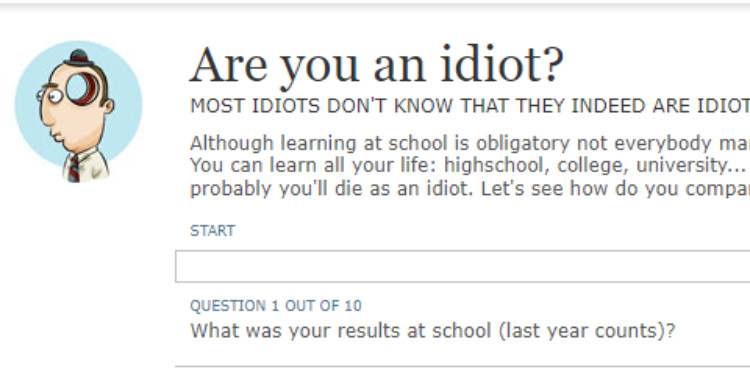 10 Soruluk Test İle Aptal Mısın, Değil Misin Söyleyen Site: Are you an idiot?