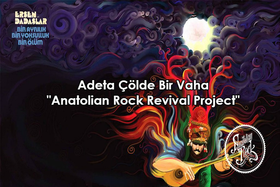 Adeta Çölde Bir Vaha: "Anatolian Rock Revival Project"