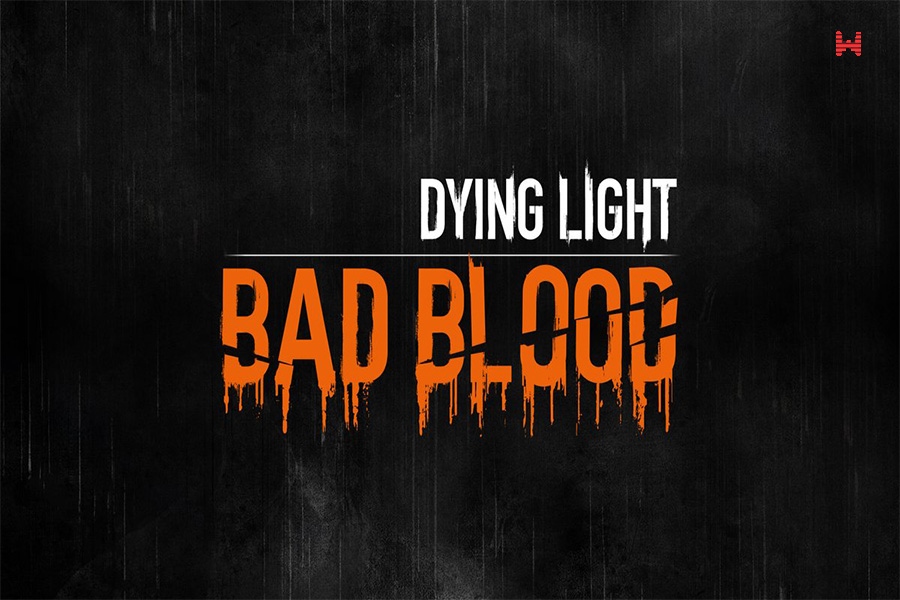 Dying Light: Bad Blood Açık Betasını Sizler için Oynadık!