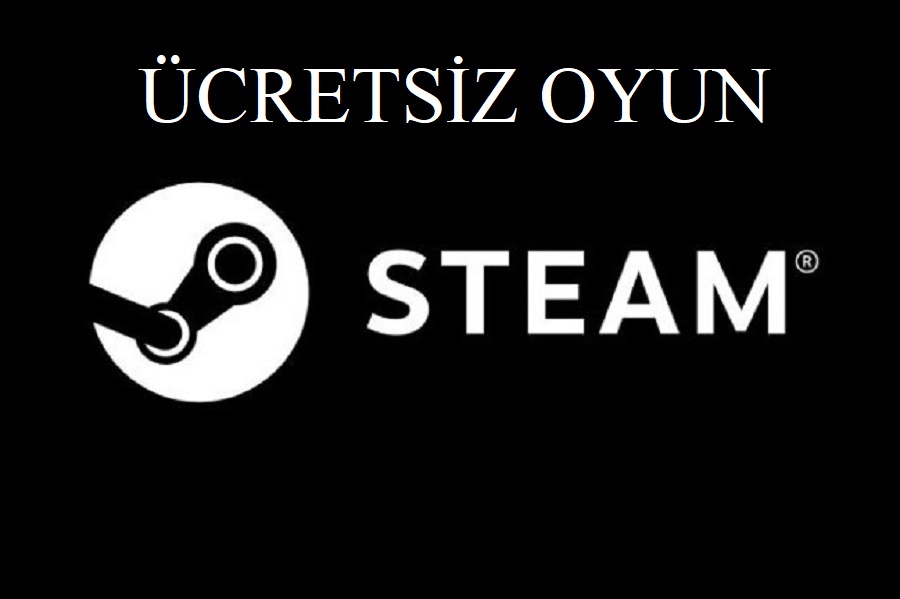 Steam'ın Verdiği Ücretsiz Oyunlar Listesi