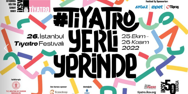 26. İstanbul Tiyatro Festivali Zengin Programıyla 25 Ekim'de Sahnelerde