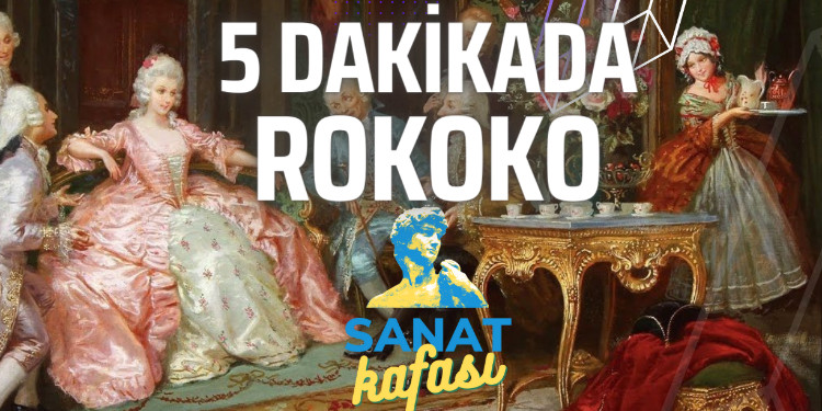 5 Dakikada Rokoko Sanatı: Yeni Video Yayında