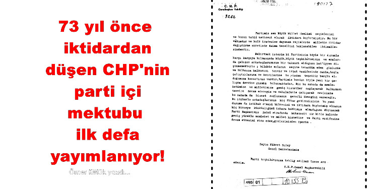 73 yıl önce iktidardan düşen CHP'nin parti içi mektubu ilk defa yayımlanıyor