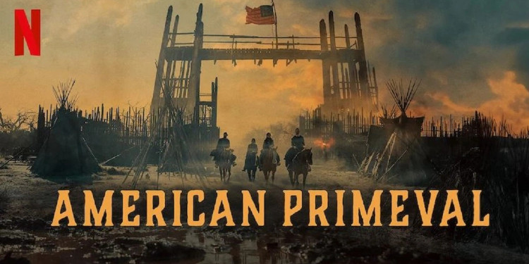 American Primeval: Bir Günlüğüne Farklı Bir Dünyaya Yolculuk