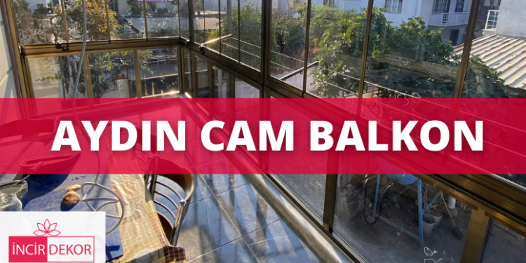 AYDIN CAM BALKON