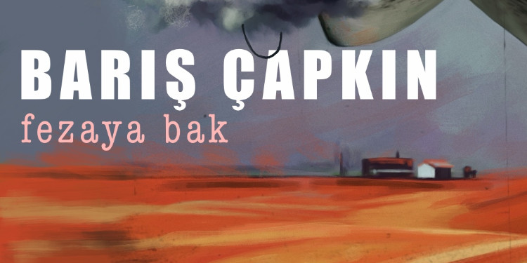 BARIŞ ÇAPKIN şarkılarını bir albümde topladı: “FEZAYA BAK”