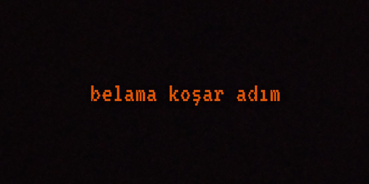 belama koşar adım