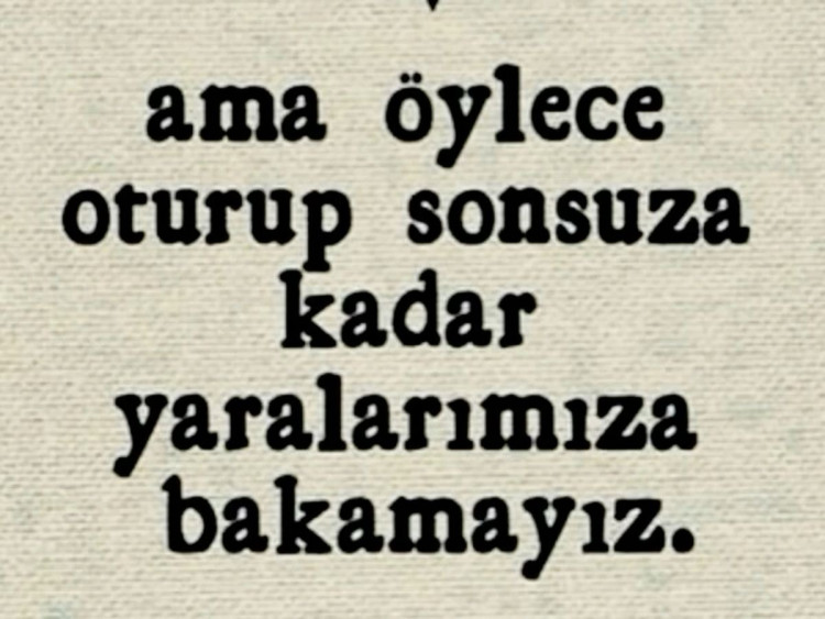 Ben o yaralara bakmak istemiyorum ve tam olarak da bu yüzden bakıyorum.