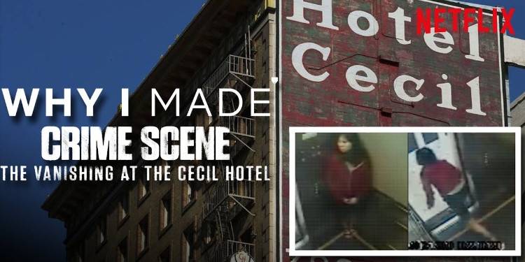 Crime Scene: The Vanishing At The Cecil Hotel