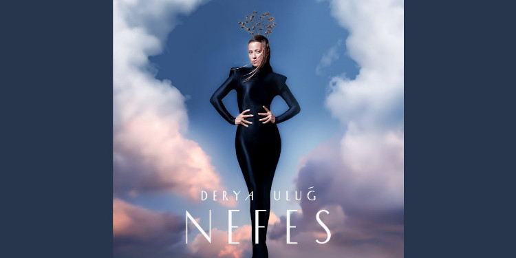 Derya Uluğ - Nefes Albüm Yorumu