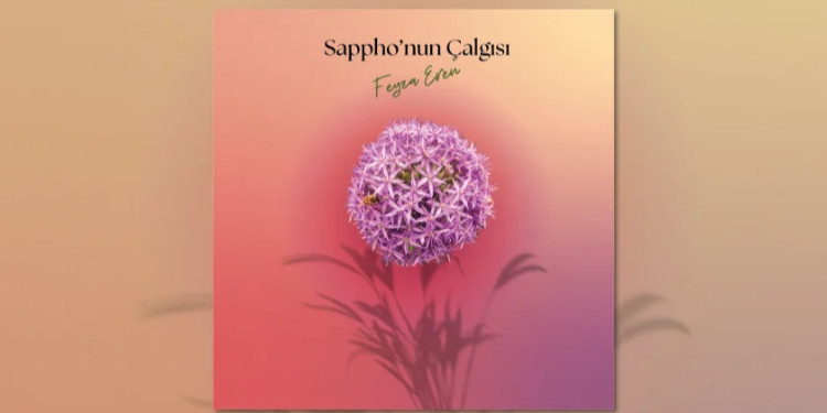 Feyza Eren’den Yeni Şarkı: Sappho’nun Çalgısı