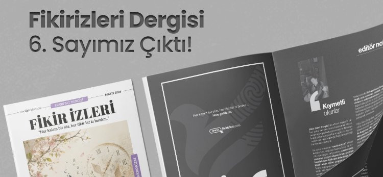 Fikir İzleri Edebiyat Dergisi 6.Sayı Çıktı!