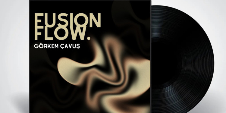Görkem Çavuş’un Yeni Şarkısı “Fusion Flow” Yayımlandı