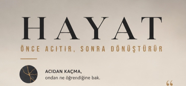 Hayat Önce Acıtır, Sonra Dönüştürür