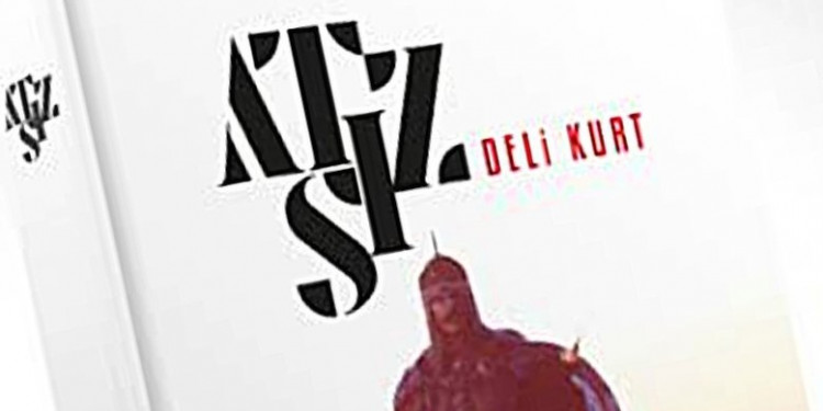 Hüseyin Nihal Atsız - Deli Kurt