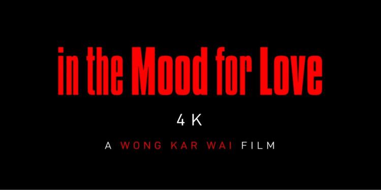 In The Mood For Love 4K’Dan Yeni Fragman Yayınlandı