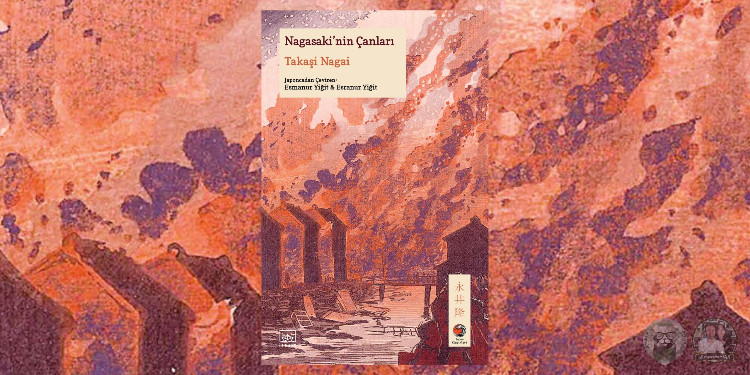 Japon Klasikleri 14: Nagasaki'nin Çanları, Takaşi Nagai