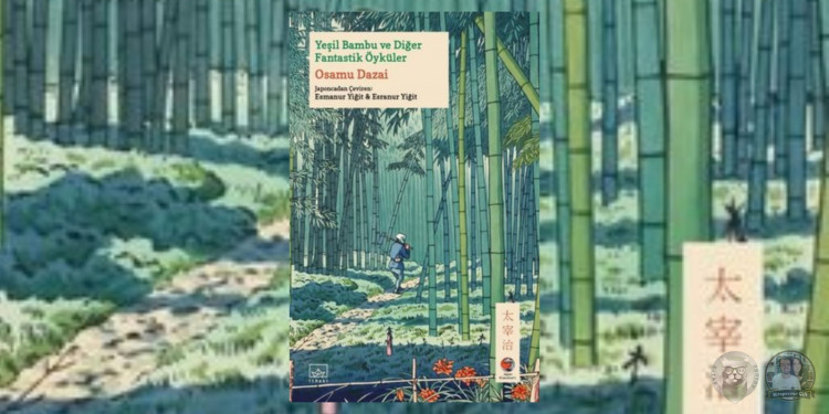 Japon Klasikleri 2: Yeşil Bambu ve Diğer Fantastik Öyküler, Osamu Dazai