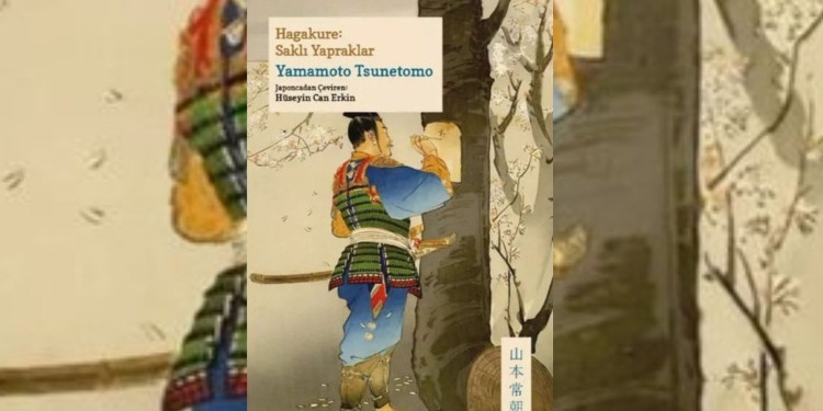 Japon Klasikleri 5- Hagakure: Saklı Yapraklar, Tsunetomo Yamamoto