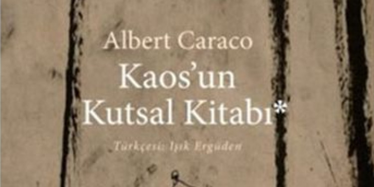 Kaos'un Kutsal Kitabı - Albert Caraco