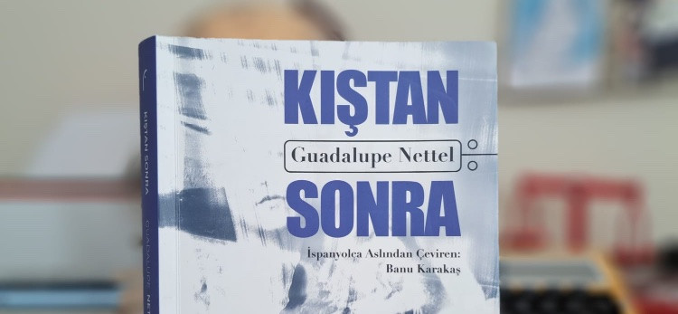 "Kıştan Sonra" Guadalupe Nettel