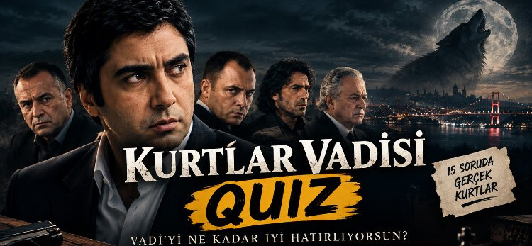 Kurtlar Vadisi Quiz