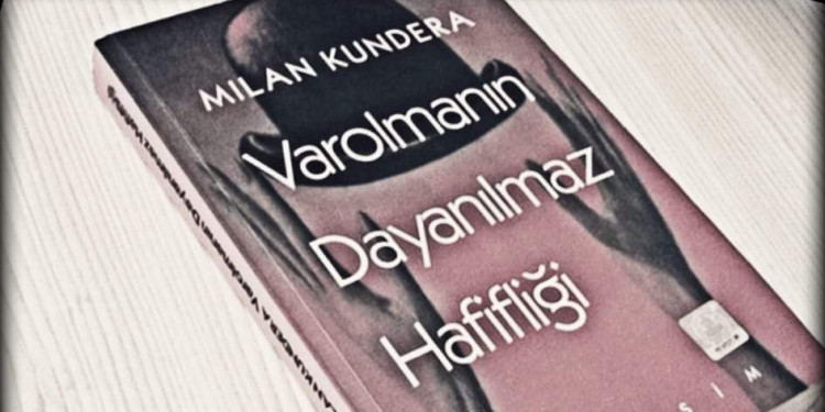 Milan Kundera - 'Varolmanın Dayanılmaz Hafifliği'