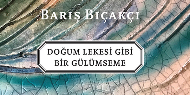 Naifliği Yazıya Döken Bir İsim: Barış Bıçakçı'nın Kaleminden Alıntılar