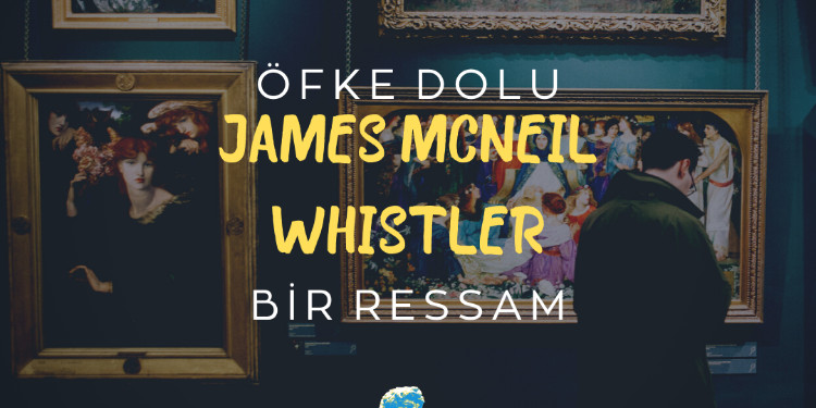 Öfke Dolu Bir Ressam - James Mcneil Whistler: Yeni Video