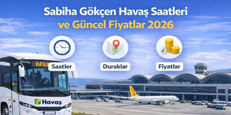 Sabiha Gökçen Havaş Saatleri Ve Güncel Fiyatlar 2026