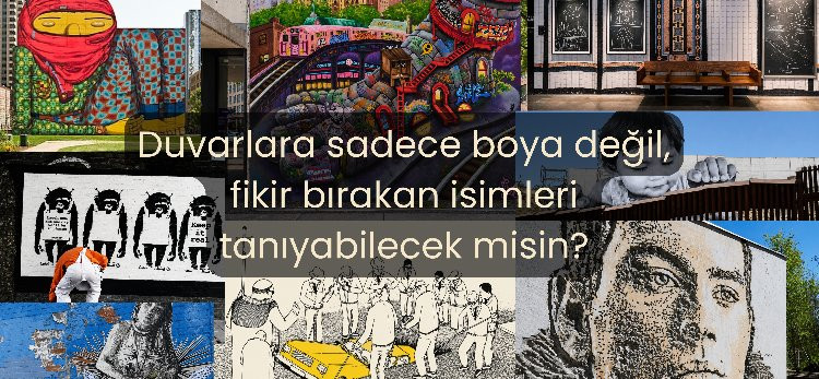 Sokak Sanatçılarını Ne Kadar Tanıyorsun?