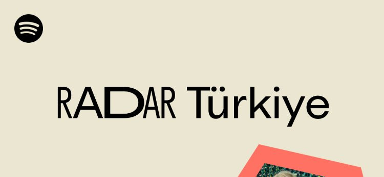 Spotify RADAR Türkiye’nin yeni isimleri belli oldu:  üçkuruş ve Melis Karaduman