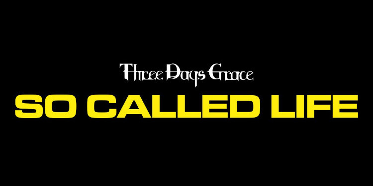 Three Days Grace, "So Called Life" adlı yeni tekliyi yayımladı.