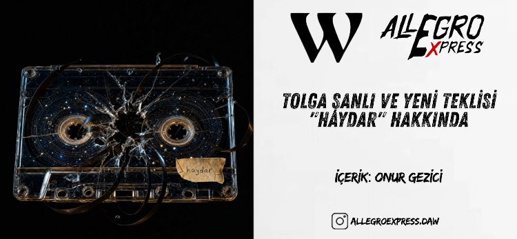 Tolga Şanlı ve Yeni Teklisi  "Haydar" Hakkında